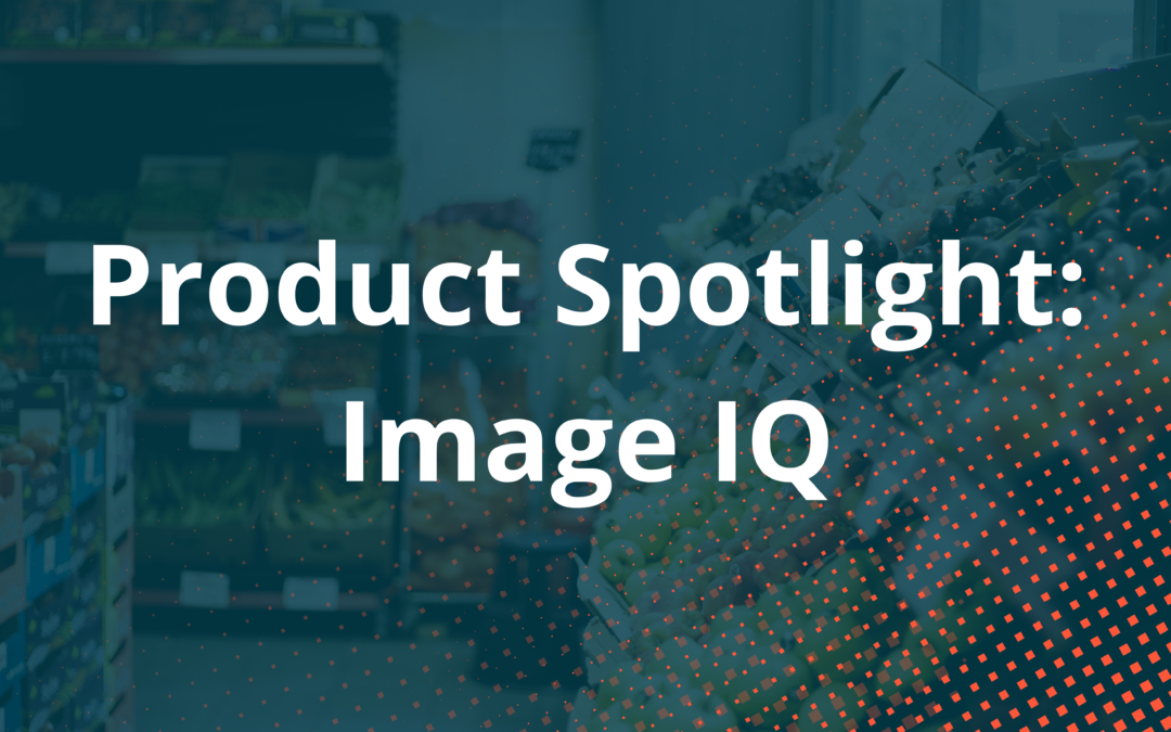 Product Spotlight: Image IQ™